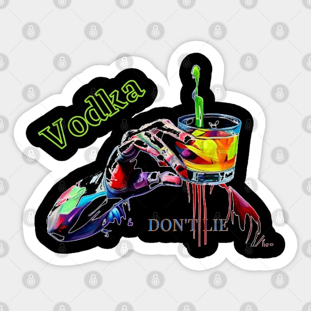 Vodka Don't Lie Sticker by TeeJaiStudio